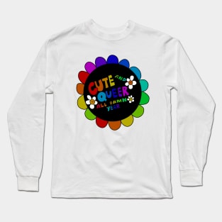 Cute and Queer all damn year Long Sleeve T-Shirt